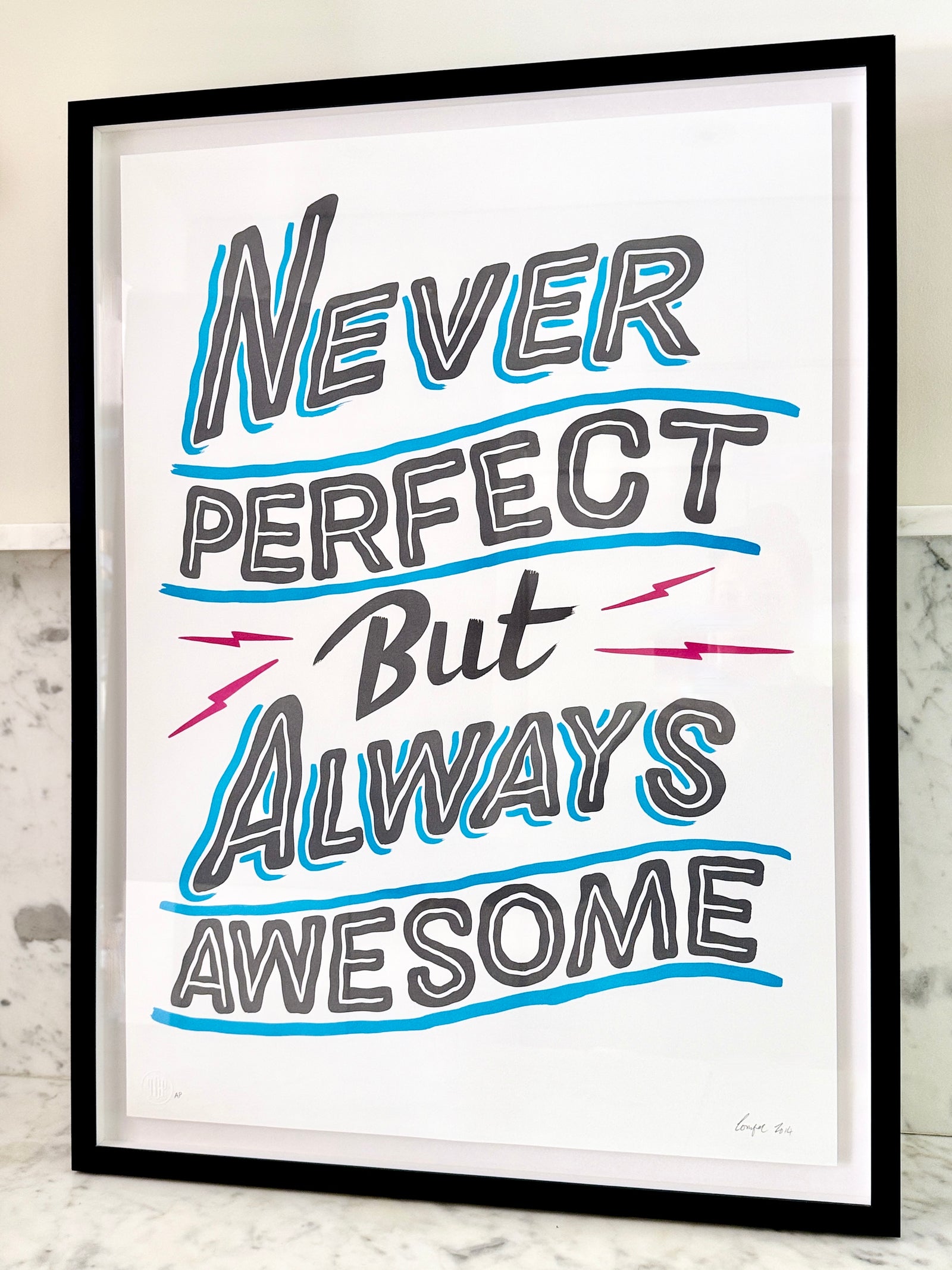 Never Perfect But Always Awesome - Framed by Ornamental Conifer-Artist Limited Editions-Poster Child Prints
