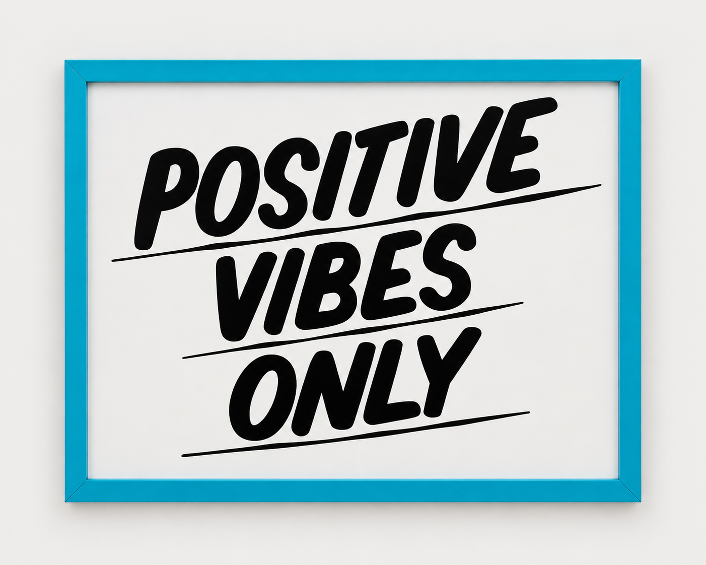 Positive Vibes Only hand-lettered print in bold black type, framed in bright blue