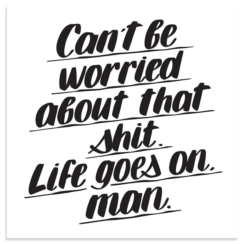 Can't Be Worried by Baron Von Fancy | Print | Poster Child Prints