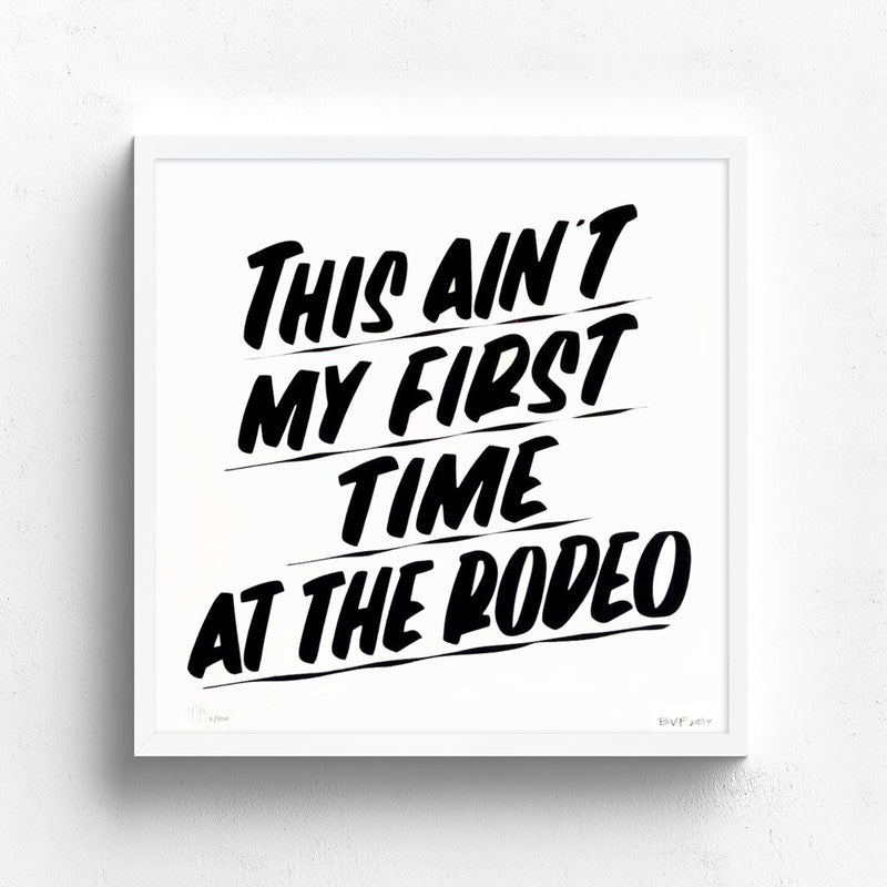 This Ain&#39;t My First Time At The Rodeo by Baron Von Fancy | Archive | Poster Child Prints